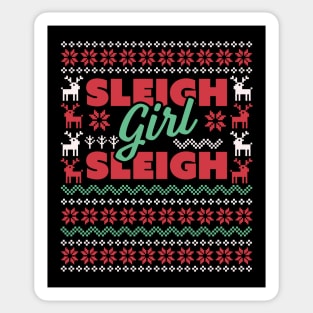 Sleigh Girl Sleigh - Slay Funny Ugly Christmas Sweater Xmas Sticker